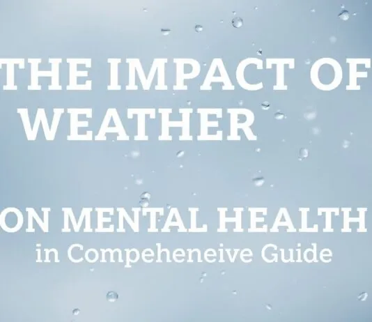 The Impact of Weather on Mental Health: A Comprehensive Guide The Impact of Weather on Mental Health: A Comprehensive Guide
