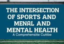 The Intersection of Sports and Mental Health: A Comprehensive Guide The Intersection of Sports and Mental Health: A Comprehensive Guide