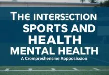 The Intersection of Sports and Mental Health: A Holistic Approach The Intersection of Sports and Mental Health: A Comprehensive Approach