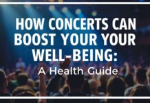 How Concerts Can Boost Your Well-being: A Health Guide How Concerts Can Boost Your Well-being: A Health Guide